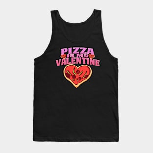 Pizza Is My Valentine Tank Top